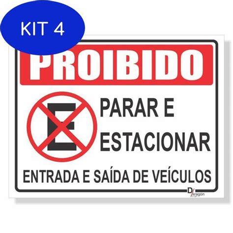 Kit Placa De Sinaliza O Proibido Estacionar Ps Mm X Cm D