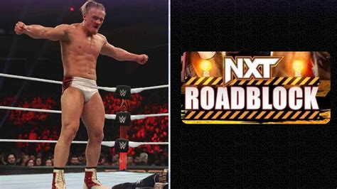 Wwe Nxt Roadblock Match Card New Rival For Ilja Dragunov Returning