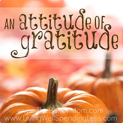 An Attitude Of Gratitude Living Well Spending Less®