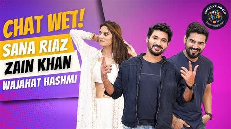 Chat Wet Season 1 Episode 6 Sana Riaz Zain Khan Wajahat