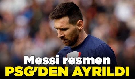 Lionel Messi resmen PSG den ayrıldı Spor Nöbetçi Gazete bursa bursa