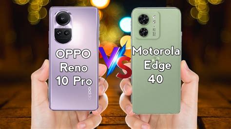 Oppo Reno 10 Pro Vs Motorola Edge Dge 40 Oppo Reno 10 Pro 5g Moto