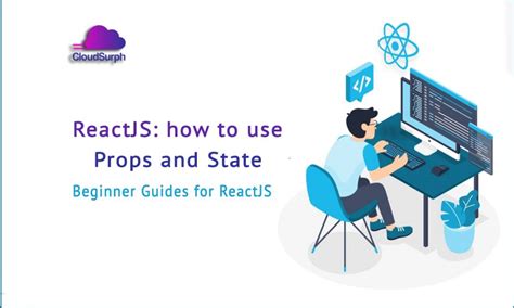 How To Use Props And State In React