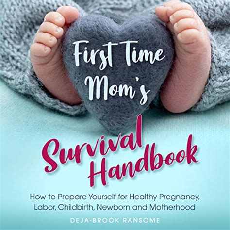 First Time Mom S Survival Handbook How To Prepare Yourself For Healthy Pregnancy