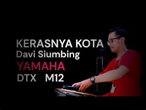 Davi Siumbing Kerasnya Kota With Dtx M Youtube