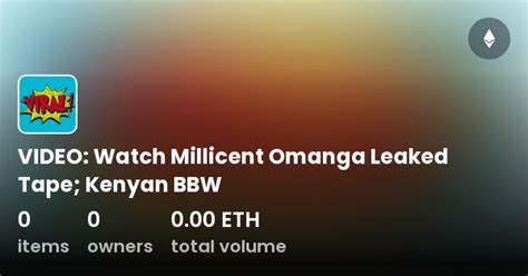 Video Watch Millicent Omanga Leaked Tape Kenyan Bbw Collection