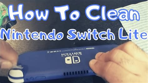 How To Clean Nintendo Switch Lite Youtube