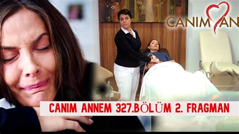 CANIM ANNEM 327 2 CAPITULO NUEVO YouTube