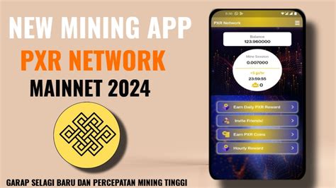 NEW MINING APP PXR NETWORK GARAP SELAGI BARU DAN PERCEPATAN MINING