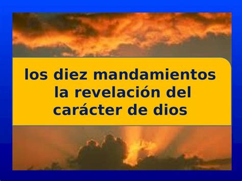 PPT Los diez mandamientos la revelación del carácter de dios