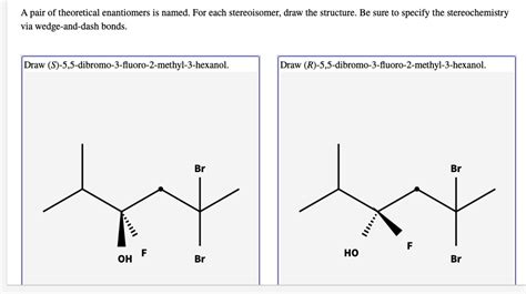 SOLVED A Pair Of Theoretical Enantiomers Is Named For Each