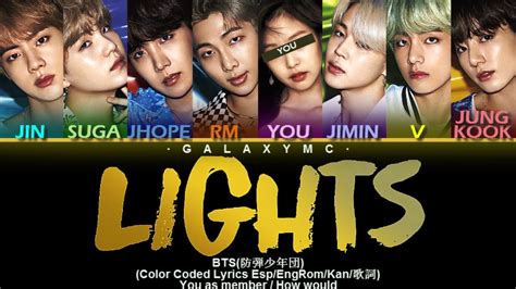 Bts Lights Color Coded Lyrics Eng Esp Kan Members Ver