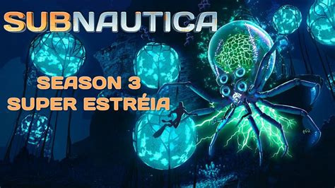 Subnautica Season Super Estr Ia A Chegada No Planeta Oce Nico