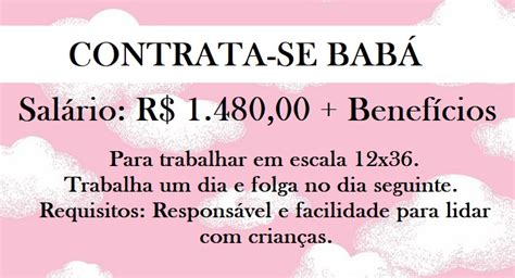 CONTRATA SE BABÁ PARA TRABALHA EM ESCALA 12X36 Não precisa ter