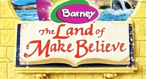 Barney Land Of Make Believe Youtube