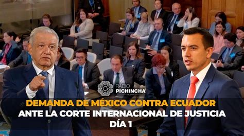 EnVivo Demanda de México contra Ecuador ante la Corte