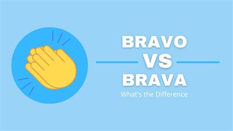 Brava Vs Bravo Whats The Difference Capitalize My Title