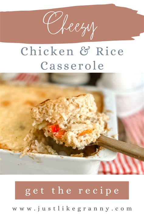 Simple And Delectable Recipe Cheesy Chicken And Rice Casserole Just Like Granny The Best