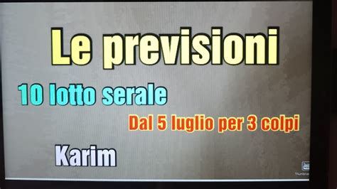 metodo 10 lotto serale martedì 5 luglio per 3 colpi YouTube