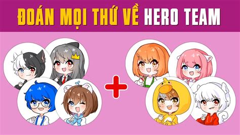 HERO TEAM câu đố đoán tên thành viên Hero Team Câu đố vui YouTube