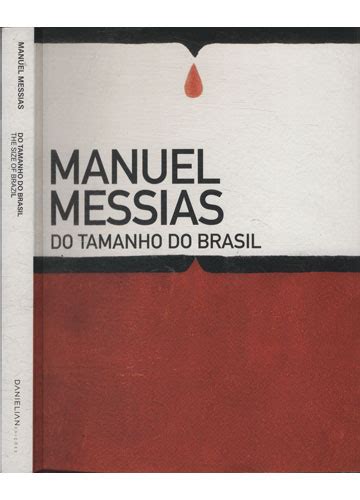 Sebo Do Messias Livro Manuel Messias Do Tamanho Do Brasil Com