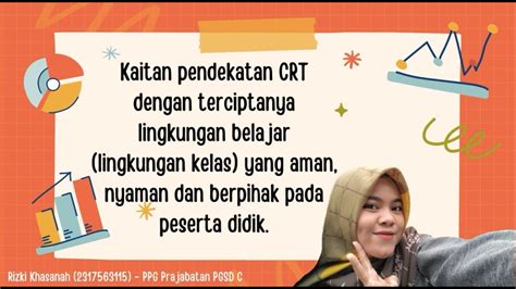 Kaitan Pendekatan CRT Dengan Lingkungan Belajar Yang Aman Nyaman Dan