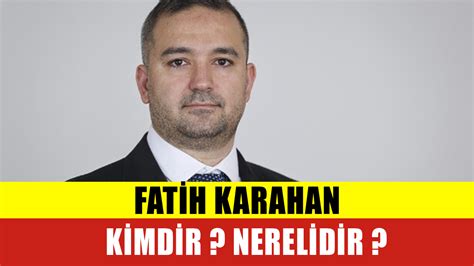 Yeni Merkez Bankas Ba Kan Fatih Karahan Kimdir Nerelidir