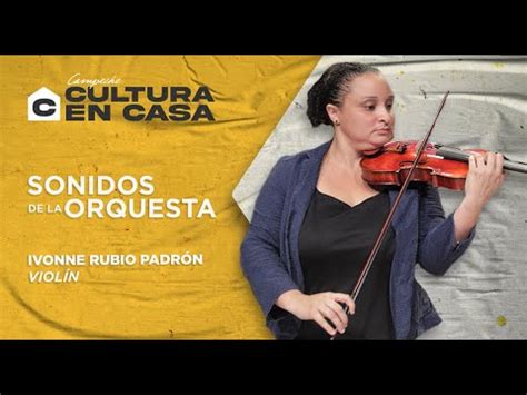 Sonidos de la Orquesta con la violinista Ivonne Rubio Padrón YouTube