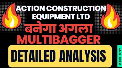 Action Construction Equipment Ltd Multibagger Detailed