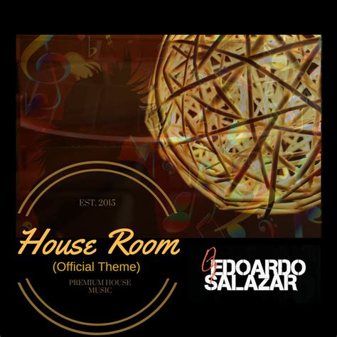 House Room Official Theme Edoardo Salazar