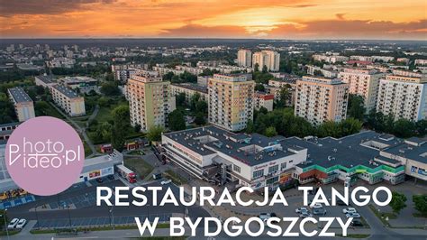 Restauracja Tango W Bydgoszczy Z Drona K Youtube