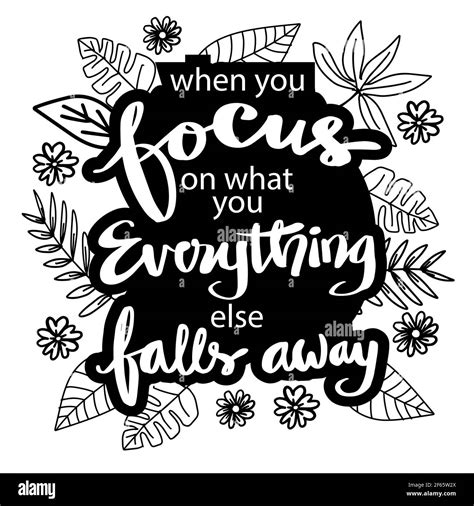 When You Focus On What You Everything Else Falls Away Hand Lettering