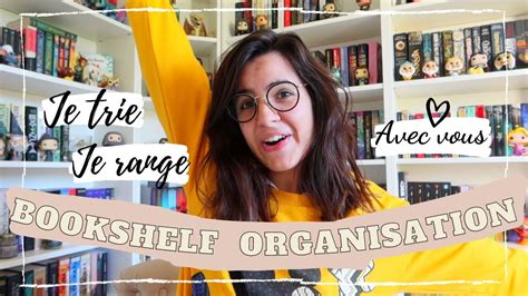 Je réorganise mes bibliothèques BOOKSHELF TOUR 2021 YouTube