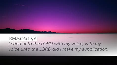 Psalms 1421 Kjv Desktop Wallpaper I Cried Unto The Lord With My