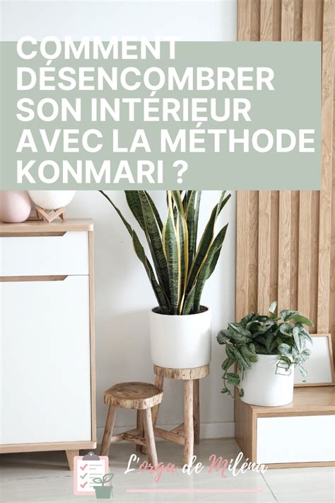 Comment D Sencombrer Son Int Rieur Avec La M Thode Konmari En