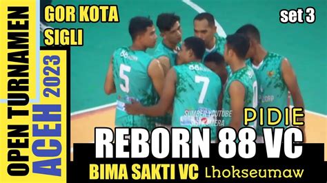 Voli Aceh Terbaru Bima Sakti Vc Vs Reborn Vc Volleyball