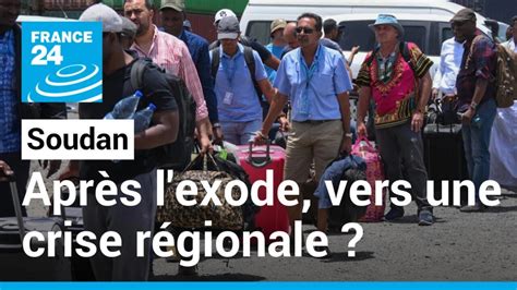 Soudan Apr S Un Exode Massif Vers Une Crise R Gionale France