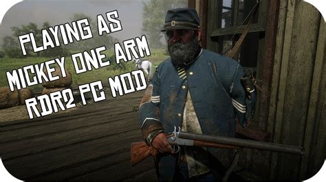 Rdr2 Playing As Mickey One Arm Red Dead Redemption 2 Mod Pc Youtube
