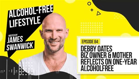 Ep 84 Debby Oates Biz Owner Mother Reflects On One Year Alcohol