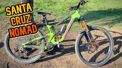 Bike Check Santa Cruz Nomad C Primeras Impresiones Youtube