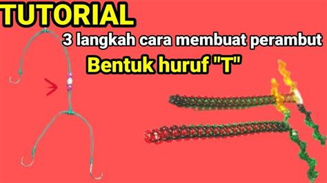 Mancing Ambyar Tutorial Langkah Cara Membuat Perambut T