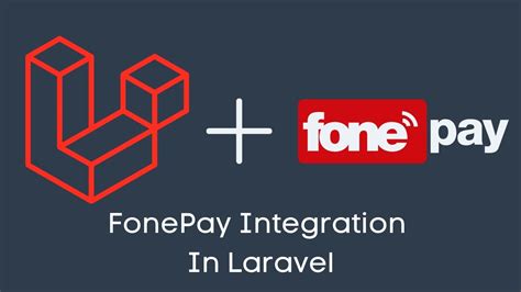 How To Integrate Fonepay Payment Gateway On A Laravel Application In