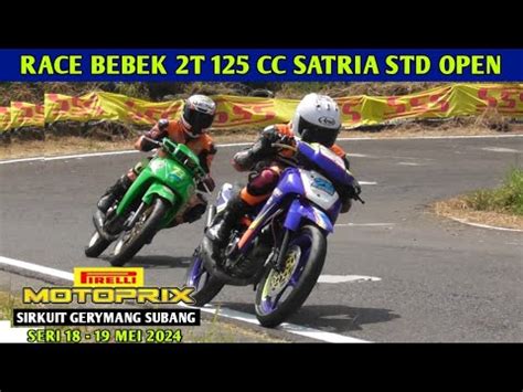 RACE Bebek 2T 125 Cc SATRIA Std Open Motoprix Jawa Seri 1 Subang 18