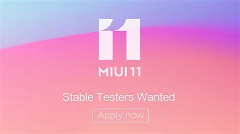 MIUI 11 Global Stable ROM Tester Recruitment Begins In India