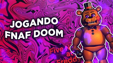 Como N O Jogar Fnaf Doom Pt Fnaf Doom Youtube