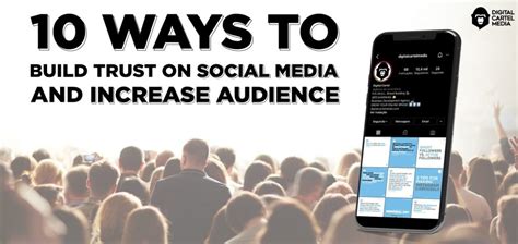 10 Ways To Build Trust On Social Media And Increase Audience Digital