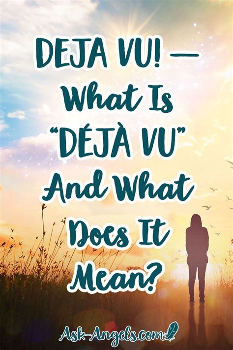 10 Spiritual Deja Vu Meanings What Does Deja Vu Mean Guide Ask