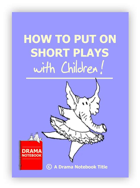 How To Put On Short Plays Play Scripts For Kids Short Play Drama Ideas