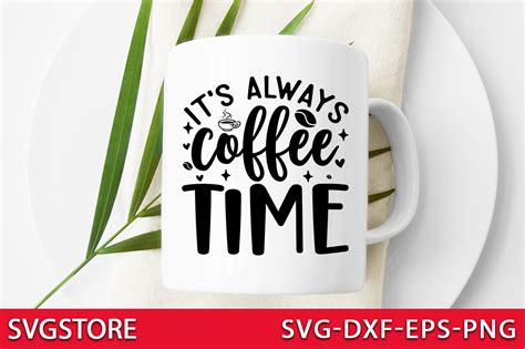 Its Always Coffee Time Graphic By SVGstore Creative Fabrica