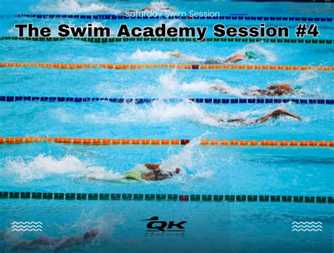 Saturday Swim Session The Swim Academy Session 4 Coach Ray Qwik